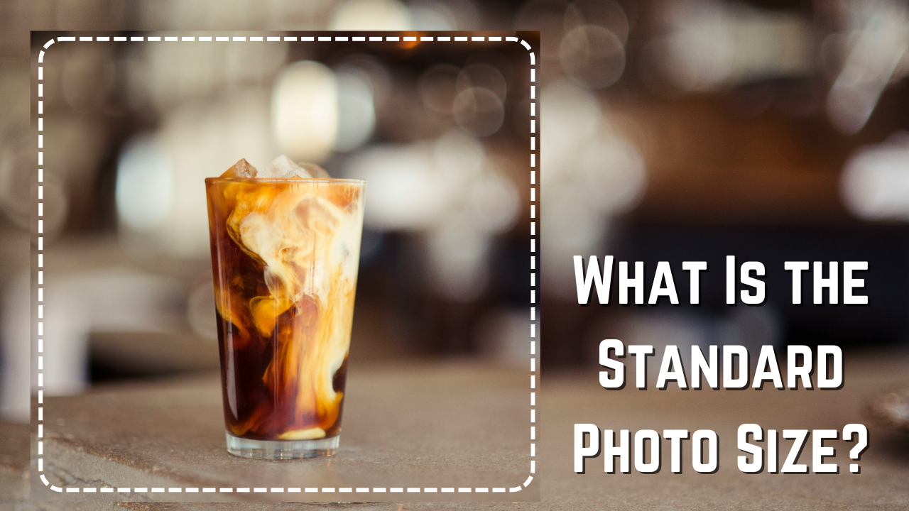 What Is the Standard Photo Size