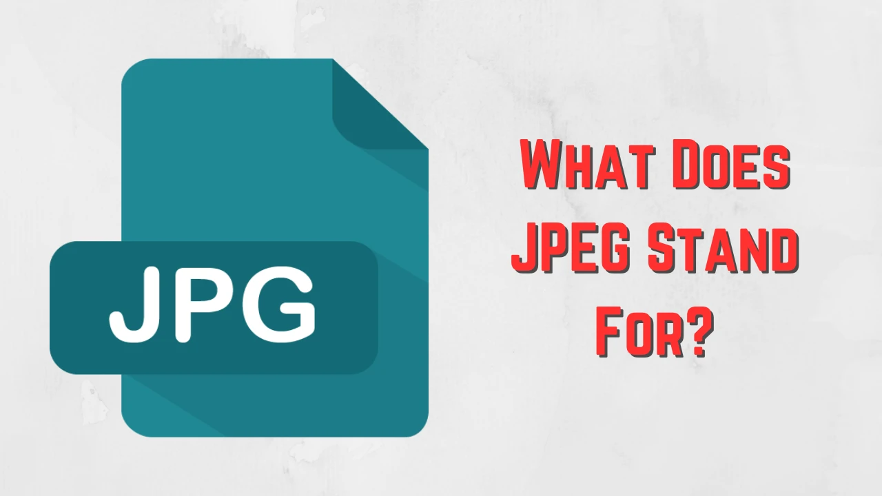 What Does JPEG Stand For?